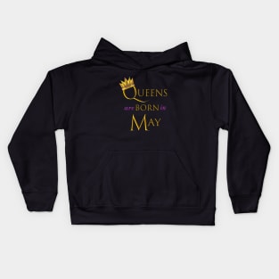 Queens are Born in May. Fun Birthday Statement. Gold Crown and Gold and Royal Purple Letters. Kids Hoodie